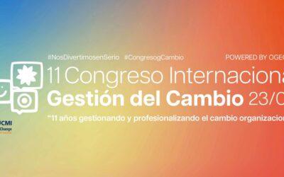De la Sensibilización a la Capacidad Estructural:  11º Congreso de Gestión del Cambio